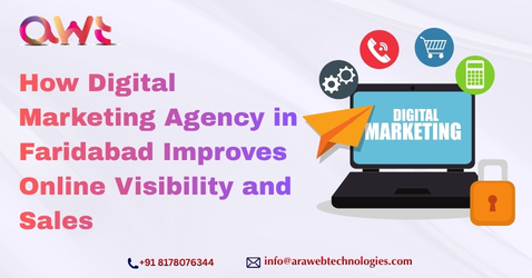 How a digital marketing agency in Faridabad improves online visibility, lead generation, and business sales
