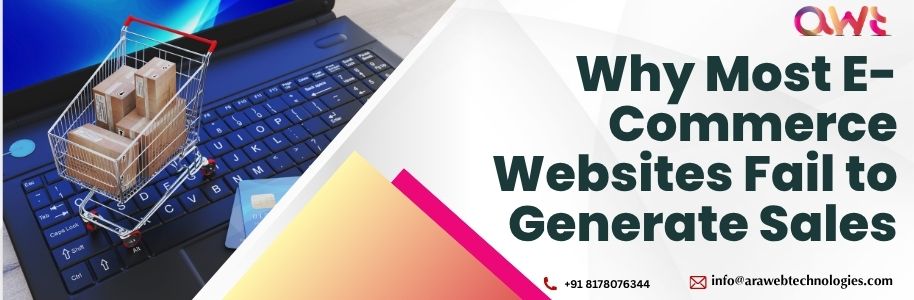 Why most eCommerce websites fail to generate sales due to poor user experience and weak online marketing strategies