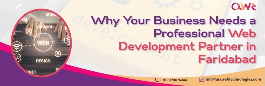 Why Your Business Needs a Professional Web Development Partner in Faridabad for Business Growth and Online Success